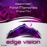 Слушать Fond Memories (Original Mix) - Beamrider онлайн