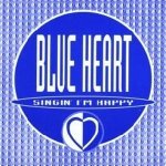 Singin' I'm Happy (Extended Mix) - Blue Heart