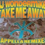 Take Me Away (Rap Plus Version) - DJ Wondermike