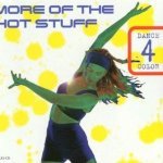 Слушать More Of The Hot Stuff (Radio Edit) - Dance 4 Color онлайн