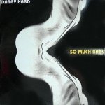 Слушать So Much Baby (Hogiga Mix) - Darry Hard онлайн