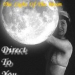 Слушать The Light Of The Moon - Direct To You онлайн
