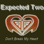 Слушать Don't Break My Heart (Radio Version) - Expected Two онлайн