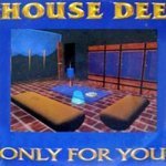 Слушать Only For You (House Designers Mix) - House Dee онлайн