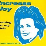 Слушать Coming On My Side (Radio Edit) - Increase Joy онлайн