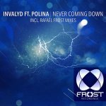 Never Coming Down - Rafael Frost Remix - Invalyd