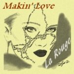 Слушать Makin' Love (Cut Mix) - La Rouge онлайн