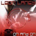 Слушать On & on - Leon Laney онлайн