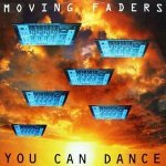 Слушать You Can Dance (Yah-Yeh Radio Mix) - Moving Faders онлайн