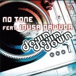 down down down (dubwork mix) - No Tone feat. Inusa Dawuda