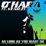 As Long as You Want Me (feat. Scarlet) [Empyre One Remix] - O'Hara