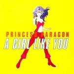 A girl like you - Princess Paragon