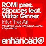 Слушать Into The Air (Will Holland & Temple One Remix) - ROMi Pres. 2Spaces feat. Viktor Ginner онлайн