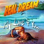 Слушать My Love 4 You (House Edit Mix) - Real Dream онлайн