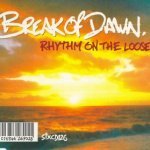 Слушать Break Of Dawn - Rhythm On The Loose онлайн