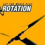 Слушать Let The Music Play - Rotation онлайн