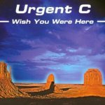 Wish you were here (Radio edit) - Urgent C