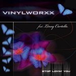 Stop Lovin You (Radio Edit) - Vinylworxx feat. Linsy Cartella