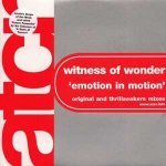 Слушать Emotions In Motion (Thrillseekers Remix) - Witness of Wonder онлайн